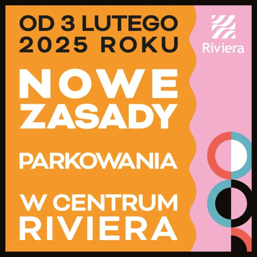 Nowe zasady parkowania w Centrum Riviera od lutego 2025.