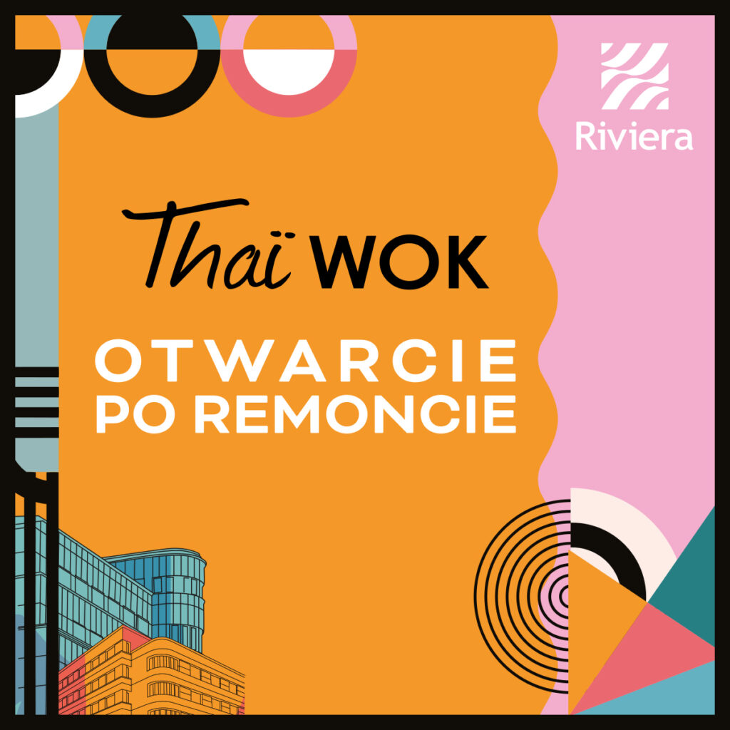 RIVIERA OTWARCIE THAI WOK promocje www:post IG x px