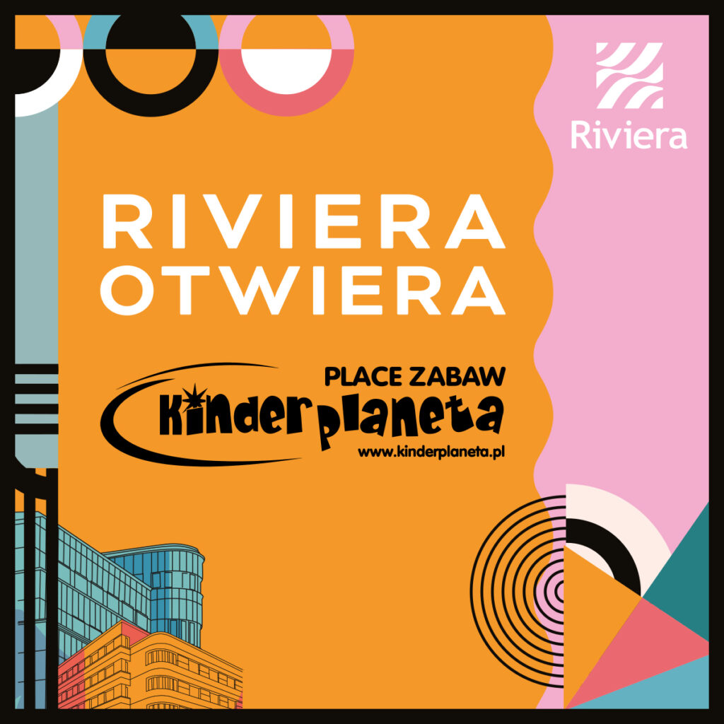 RIVIERA OTWARCIE KINDER PLANETA promocje www:post IG x p