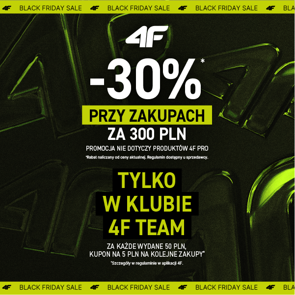 Promocja 4F na Black Friday z rabatem 30% przy zakupach za 300 PLN.