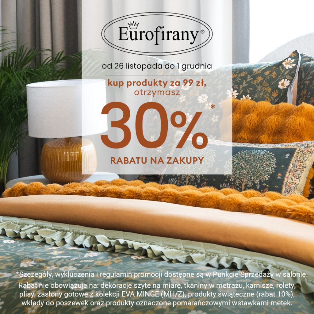 Promocja Eurofirany: 30% rabatu na zakupy od 26 listopada do 1 grudnia.
