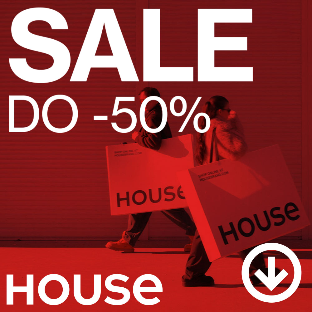 Plakat promocyjny House z napisem 'SALE DO -50%'.
