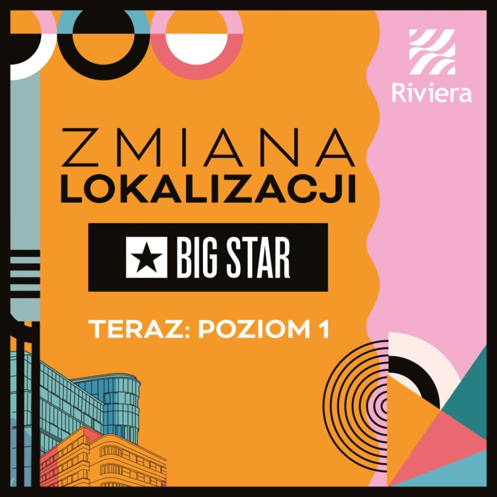 Grafika informująca o zmianie lokalizacji sklepu Big Star w Centrum Riviera.